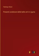 Cover-Bild zum Titel 'Presenti condizioni delle belle arti in Liguria' von 'Federigo Alizeri'