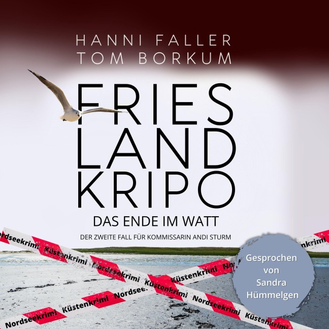 Das Ende im Watt - Der zweite Fall für Kommissarin Andi Sturm - Tom Borkum, Hanni Faller