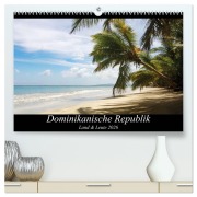 Cover-Bild zum Titel 'Dominikanische Republik Land & Leute (hochwertiger Premium Wandkalender 2026 DIN A2 quer), Kunstdruck in Hochglanz' von 'Nicole Bleck'