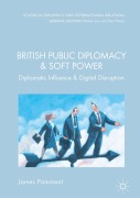 Cover-Bild zum Titel 'British Public Diplomacy and Soft Power' von 'James Pamment'