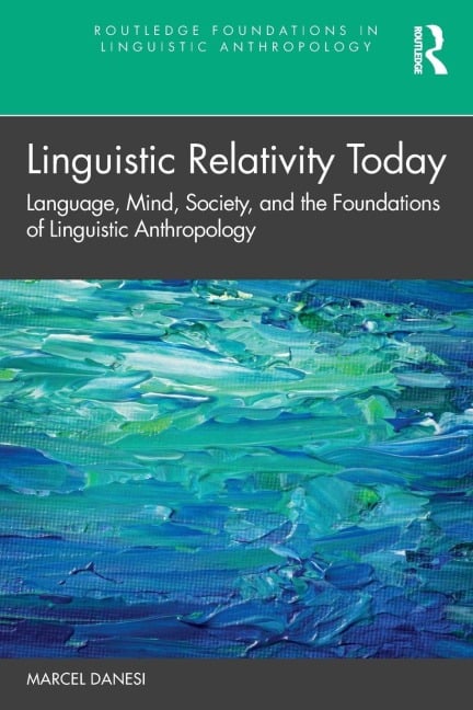 Linguistic Relativity Today - Marcel Danesi