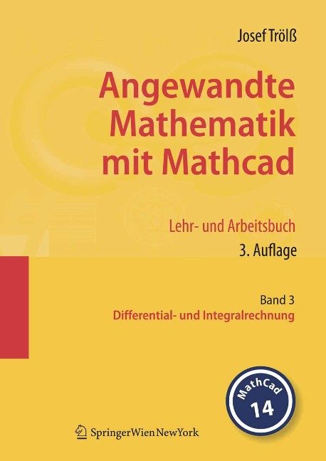 Angewandte Mathematik mit Mathcad. Lehr- und Arbeitsbuch - Josef Trölß