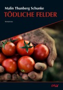 Cover-Bild zum Titel 'Tödliche Felder' von 'Malin Thunberg Schunke'