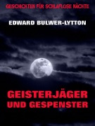 Cover-Bild zum Titel 'Geisterjäger und Gespenster' von 'Edward Bulwer-Lytton'