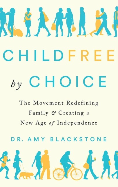 Childfree by Choice - Amy Blackstone