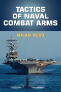 Cover-Bild zum Titel 'Tactics of Naval Combat Arms' von 'Milan Vego'