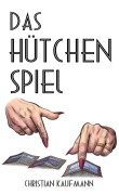 Cover-Bild zum Titel 'Das Hütchenspiel' von 'Christian Kaufmann'