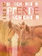 Cover-Bild zum Titel 'Die schönsten Pferdegeschichten' von 'Lise Gast'
