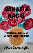 Cover-Bild zum Titel 'Sanatla Kaçis: Yagli Boya, Sulu Boya ve Kara Kalem Resimler' von 'Cihan Serdaroglu'