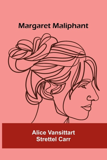 Margaret Maliphant - Alice Vansittart Strettel Carr