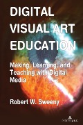 Digital Visual Art Education - Robert Sweeny