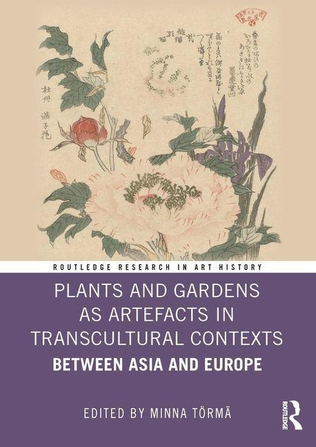 Plants and Gardens as Artefacts in Transcultural Contexts - 