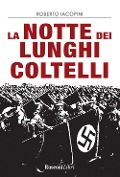 Cover-Bild zum Titel 'La notte dei lunghi coltelli' von 'Roberto Iacopini'