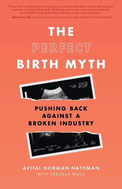 The Perfect Birth Myth - Avital Norman Nathman, Deborah Wage