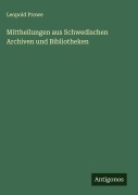 Cover-Bild zum Titel 'Mittheilungen aus Schwedischen Archiven und Bibliotheken' von 'Leopold Prowe'