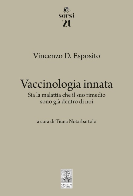 Vaccinologia innata. Sia la malattia che il suo rimedio, sono già dentro di noi - Vincenzo D. Esposito