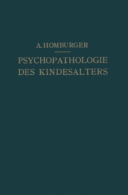 Vorlesungen über Psychopathologie des Kindesalters - August Homburger