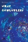 Uzay Günlükleri - Mehmet Güler