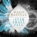 Cover-Bild zum Titel 'A Star Shall Fall Lib/E' von 'Marie Brennan'