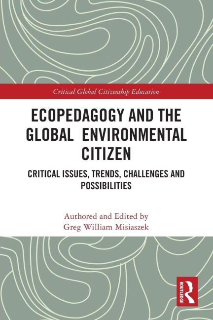 Ecopedagogy and the Global Environmental Citizen - 