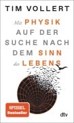 Cover-Bild zum Titel 'Mit Physik auf der Suche nach dem Sinn des Lebens' von 'Tim Vollert'