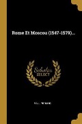 Cover-Bild zum Titel 'Rome Et Moscou (1547-1579)...' von 'Paul Pierling'
