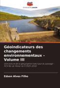 Cover-Bild zum Titel 'Géoindicateurs des changements environnementaux - Volume III' von 'Edson Alves Filho'