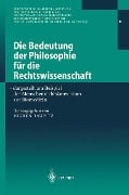 Die Bedeutung der Philosophie für die Rechtswissenschaft - 