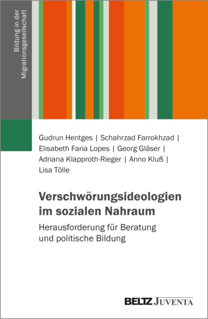 Verschwörungsideologien im sozialen Nahraum - Gudrun Hentges, Georg Gläser, Schahrzad Farrokhzad, Adriana Klapproth-Rieger, Lisa Tölle