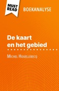 Cover-Bild zum Titel 'De kaart en het gebied van Michel Houellebecq (Boekanalyse)' von 'Anna Lamotte'