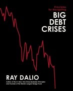 Cover-Bild zum Titel 'Principles for Navigating Big Debt Crises' von 'Ray Dalio'