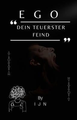 EGO - Dein teuerster Feind - I J N