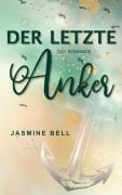 Cover-Bild zum Titel 'Der letzte Anker' von 'Jasmine Bell'