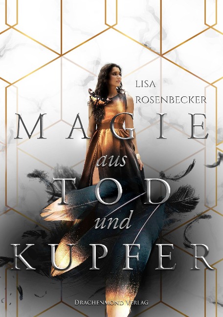 Magie aus Tod und Kupfer - Lisa Rosenbecker
