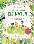 Cover-Bild zum Titel 'Meine Freundin, die Natur' von 'Laura Knowles'