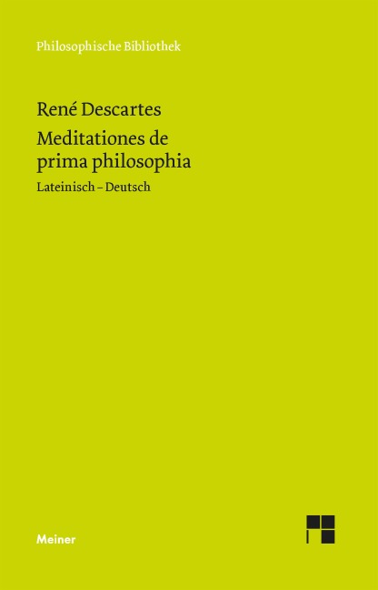 Meditationes de prima philosophia. Meditationen über die Grundlagen der Philosophie - René Descartes