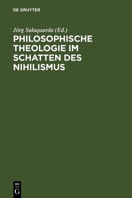 Philosophische Theologie im Schatten des Nihilismus - 