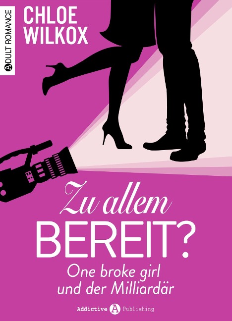 Zu allem bereit? One broke girl und der Milliardär, Kostenlose Kapitel - Chloe Wilkox