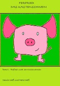 Cover-Bild zum Titel 'Ferfried, das Kastenschwein' von 'Dennis Weiß'