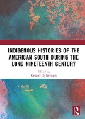 Cover-Bild zum Titel 'Indigenous Histories of the American South during the Long Nineteenth Century' von ''