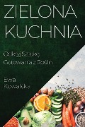 Zielona Kuchnia - Ewa Kowal¿ka
