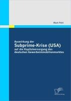 Auswirkung der Subprime-Krise (USA) auf die Kapitalversorgung des deutschen Gewerbeimmobilienmarktes - Mark Pohl