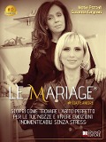 Cover-Bild zum Titel 'Le Mariage #fidatieamore' von 'Monia Pozzati, Susanna Fergnani'