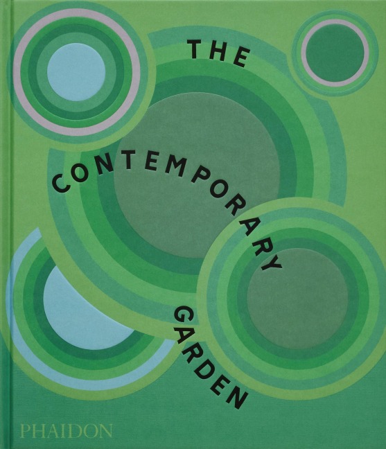 The Contemporary Garden - Annie Guilfoyle