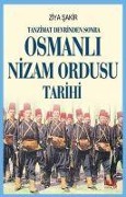 Cover-Bild zum Titel 'Tanzimat Devrinden Sonra Osmanli Nizam Ordusu Tarihi' von 'Ziya Sakir'