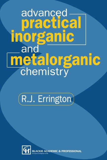 Advanced Practical Inorganic and Metalorganic Chemistry - R. John Errington