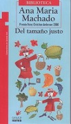 Cover-Bild zum Titel 'del Tamaño Justo' von 'Ana Maria Machado'