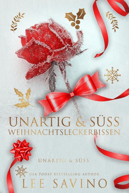Unartig & Süß - Weihnachtsleckerbissen - Lee Savino