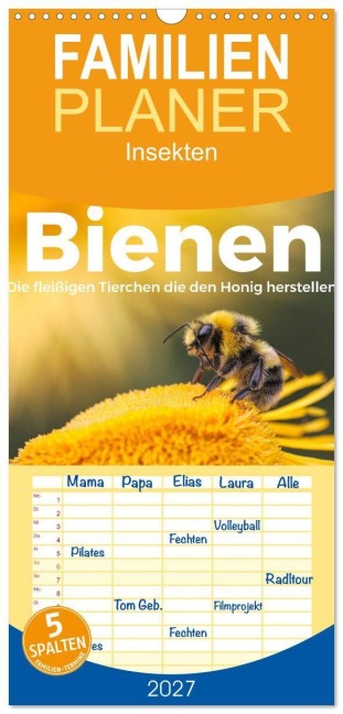 Familienplaner 2027 - Bienen - Die fleißigen Tierchen die den Honig herstellen. mit 5 Spalten (Wandkalender, 21 x 45 cm) CALVENDO - M. Scott