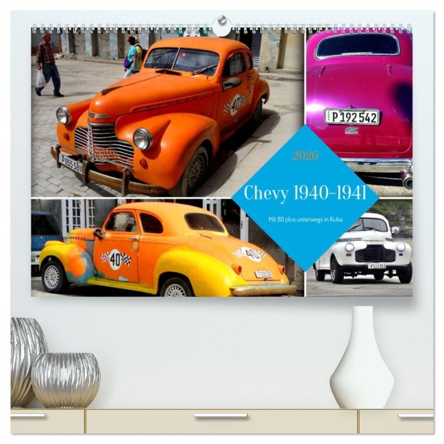 Chevy 1940-1941 - Mit 80 plus unterwegs in Kuba (hochwertiger Premium Wandkalender 2026 DIN A2 quer), Kunstdruck in Hochglanz - Henning von Löwis of Menar